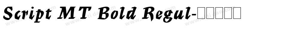 Script MT Bold Regul字体转换